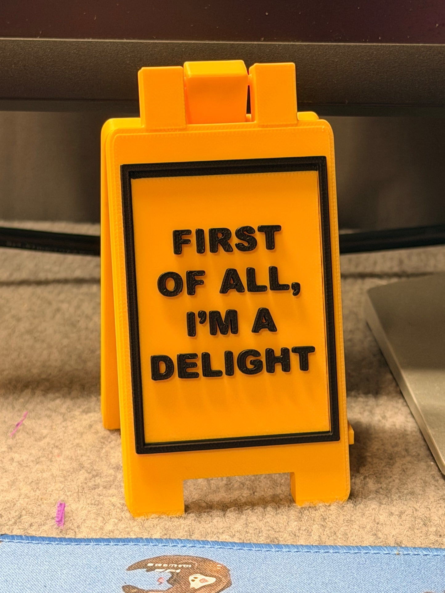 First Of All, I'm A Delight Desk Sign (5" Tall)