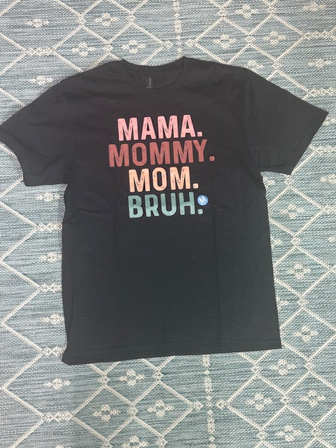 Mama Mommy Mom Bruh T-shirt, Black, Medium