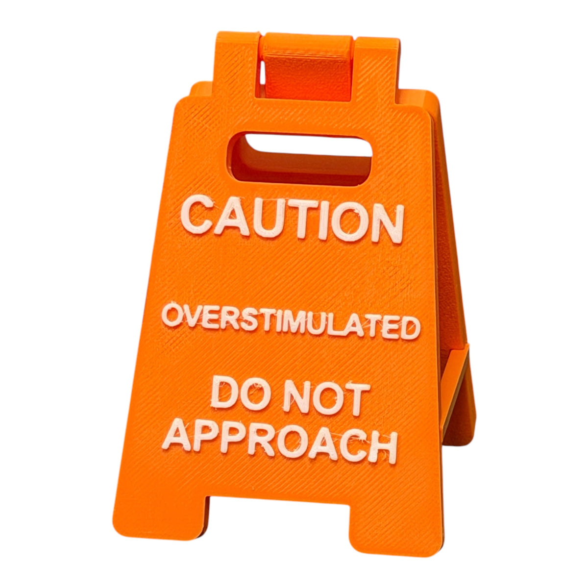 Caution Overstimulated Do Not Approach Desk Sign